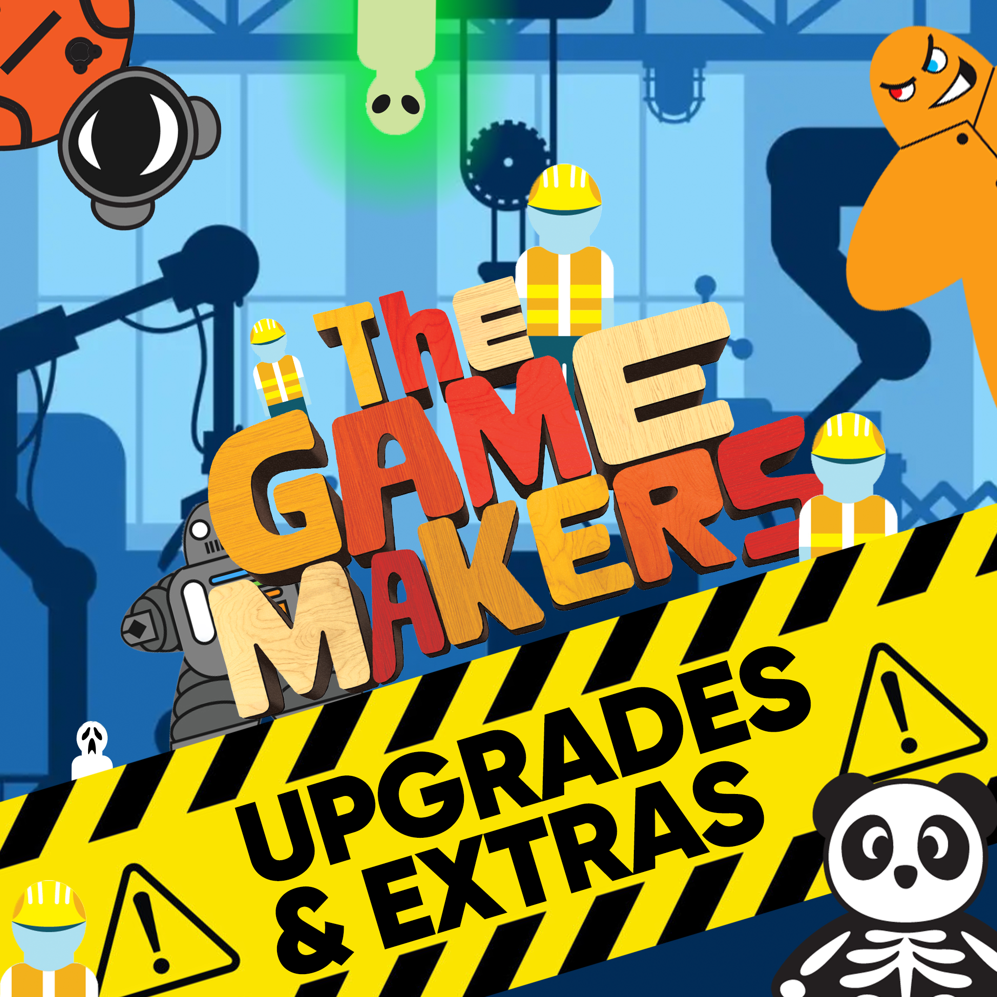 The Game Makers Upgrades & Extras (Sold Individually) [Pre-Order]